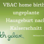Logo von Ich Gebäre und Titel des Beitrags: VBAC Home birth Melissa
