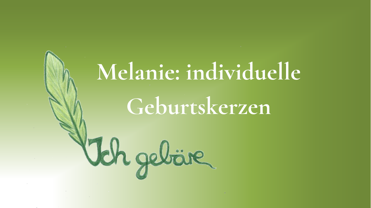Melanie: individuelle Geburtskerzen