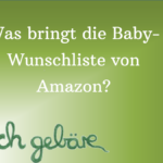 Amazon Baby Wunschliste -- was bringt mir die "Wishlist" zur Geburtsvorbereitung?