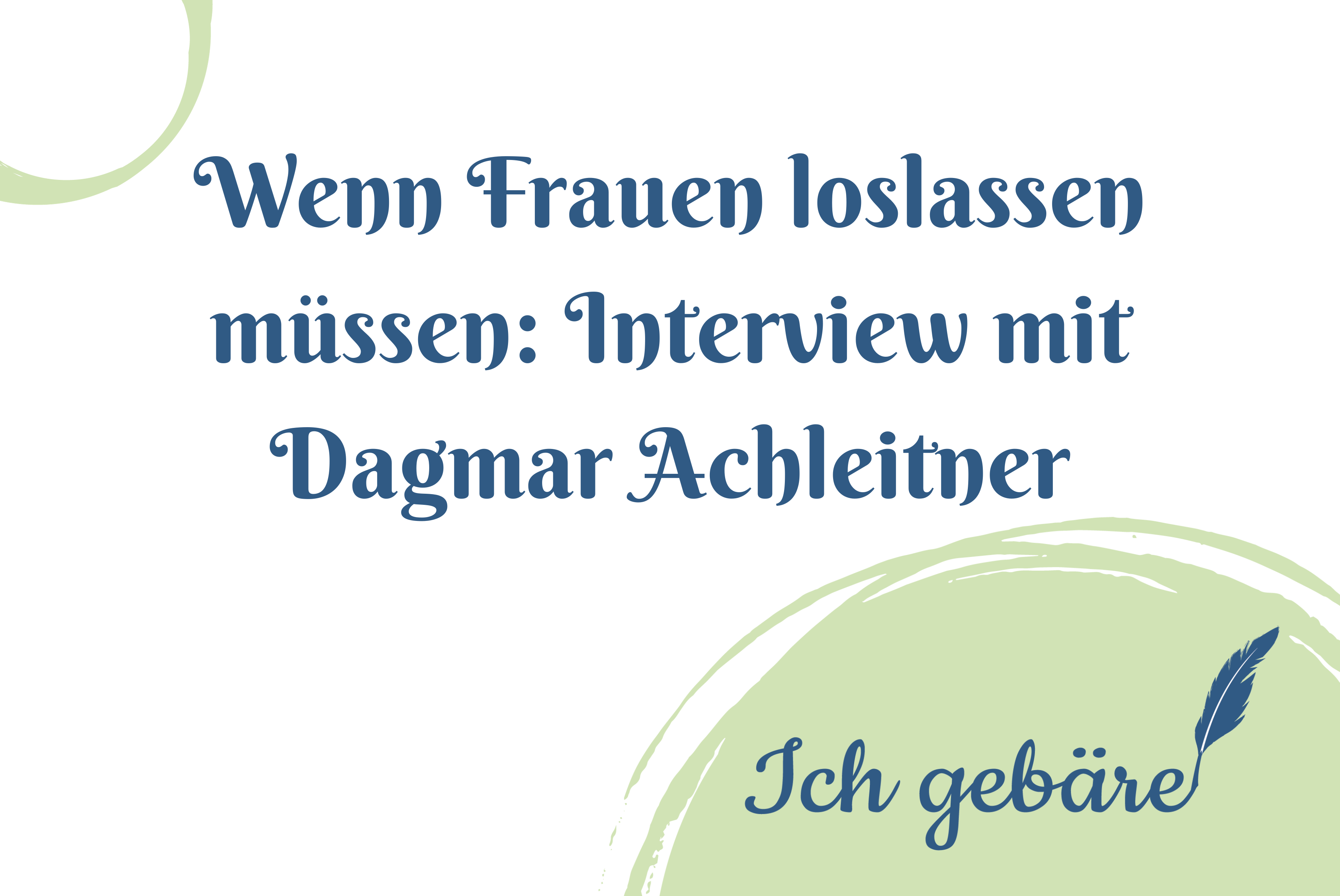 Titelbild: Wenn Frauen loslassen müssen: Interview mit Dagmar Achleitner