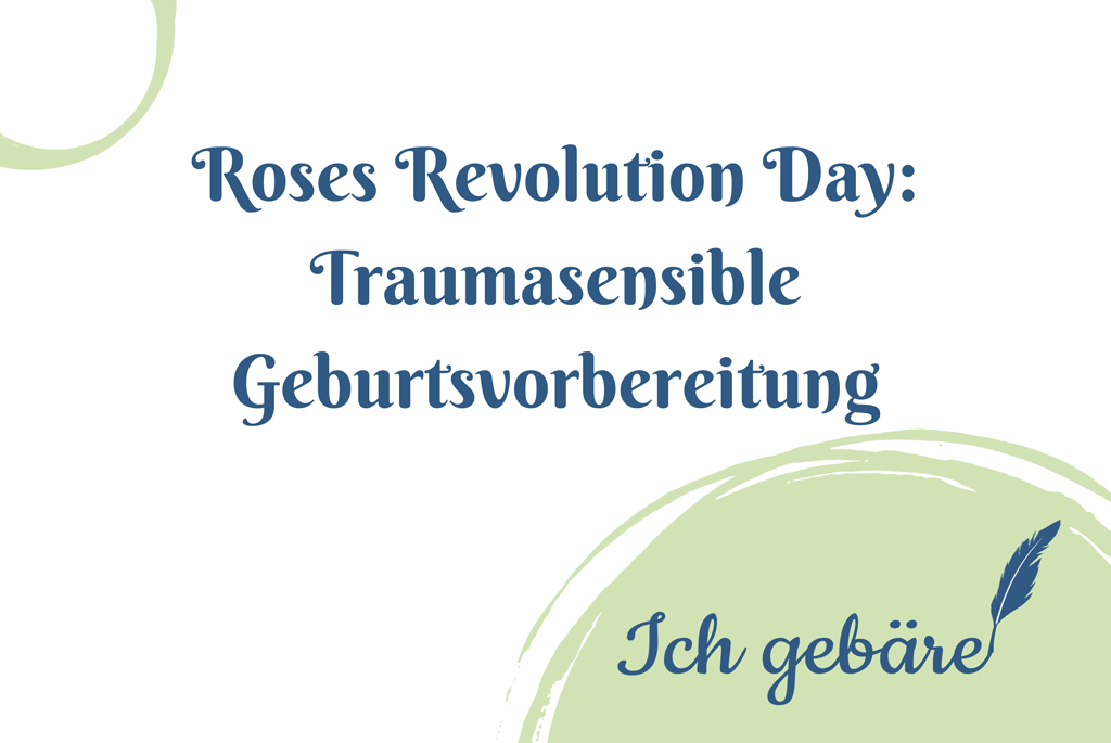 Titelbild: Roses Revolution Day Traumasensible Geburtsvorbereitung