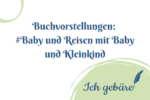 Titelbild: Buchvorstellungen: #baby und Reisen mit Baby und Kleinkind