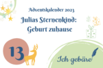 Titelbild: Adventskalender Türchen dreizehn: Julias Sternenkind: Geburt zuhause