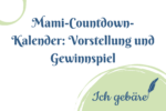 Titelbild: Mami-Countdown-Kalender Vorstellung und Gewinnspiel
