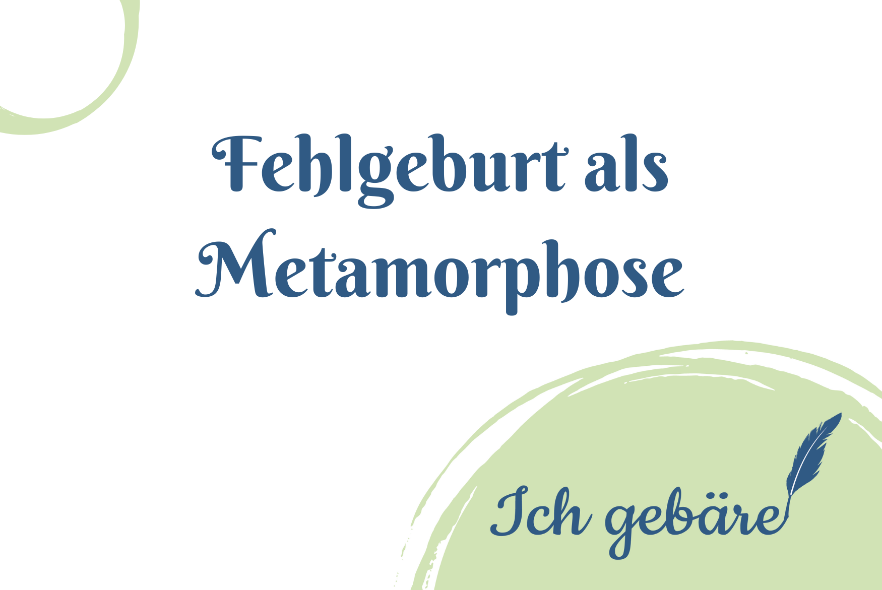 Titelbild: Fehlgeburt als Metamorphose