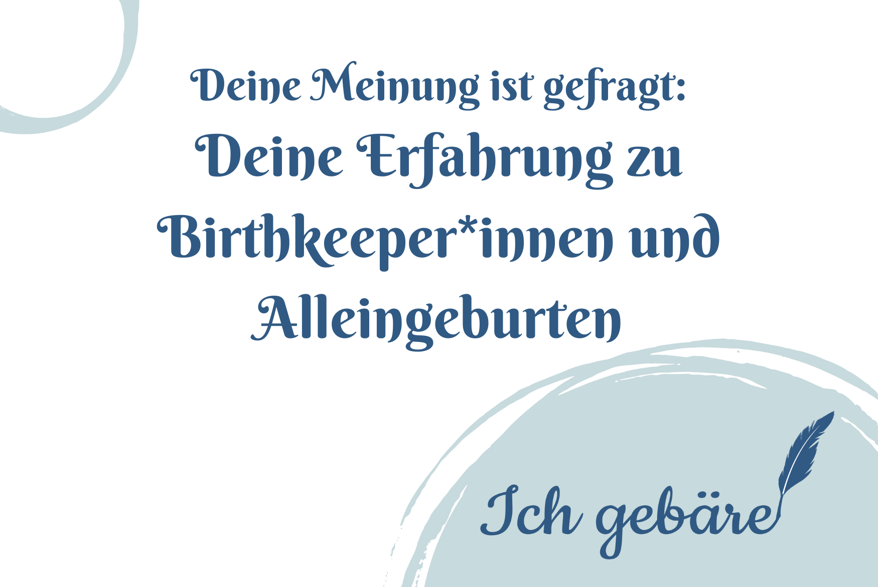 Titelbild: Deine Meinung ist gefragt Deine Erfahrung zu Birthkeeperinnen und Alleingeburten