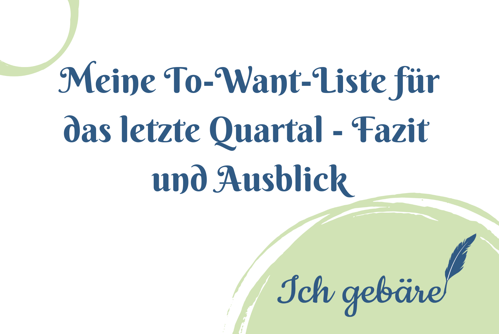 Titelbild: Meine To-Want-Liste für das letzte Quartal -- Fazit und Ausblick