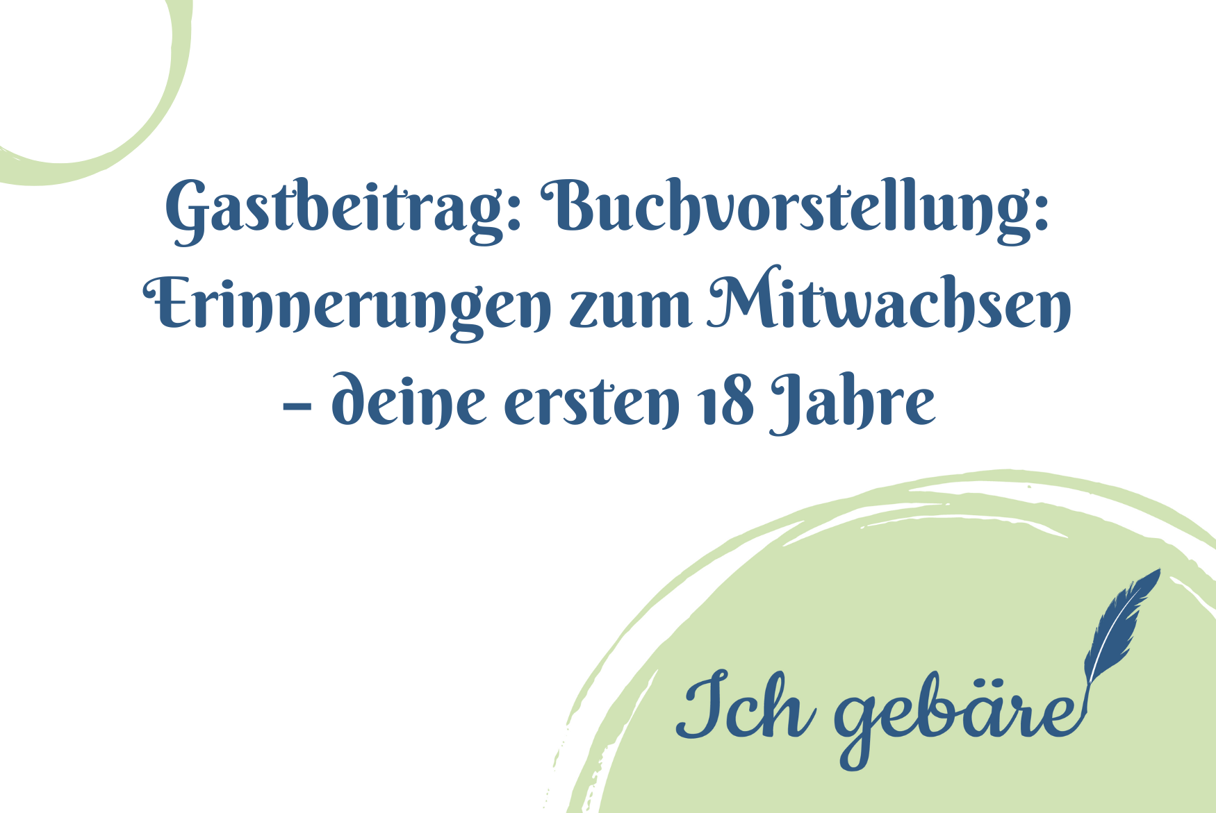 Titelbild: Gastbeitrag Erinnerungen zum Mitwachsen